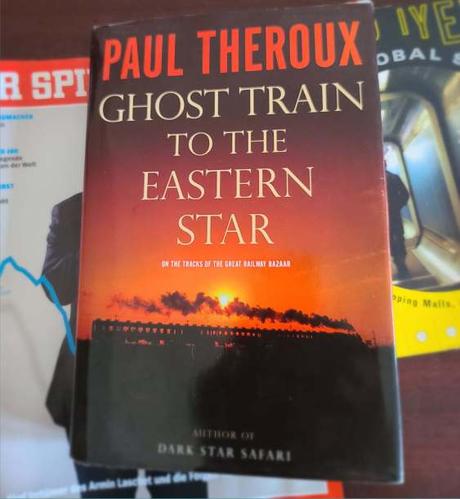 Paul Theroux’s Ghost Train to the Eastern Star