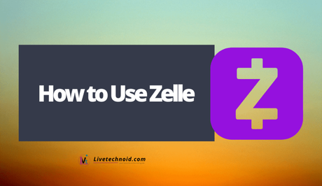 How to Use Zelle