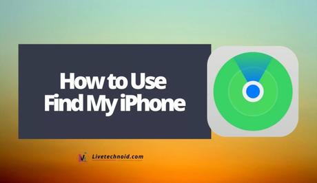 How to Use Find My iPhone