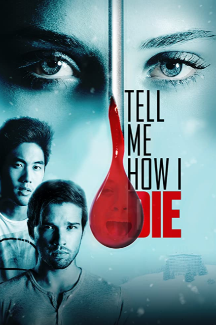 ABC Film Challenge – Horror – T – Tell Me How I Die (2016) Movie Review
