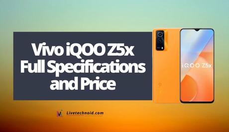 Vivo iQOO Z5x Full Specifications and Price