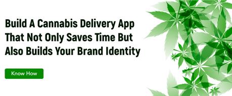 Everything To Know About Building A Marijuana Delivery App