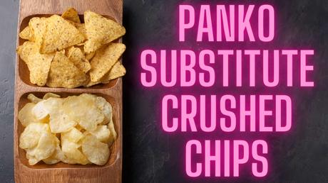 Crushed potato Chips as a substitute