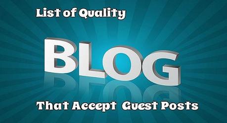 List of 40+ Quality Blogs That Accept Guest Posts