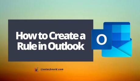 How to Create a Rule in Outlook