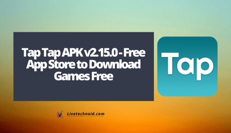 Tap Tap APK v2.15.0 - Free App Store to Download Games Free