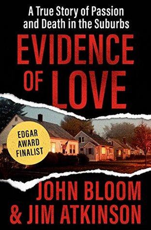 True Crime Thursday- Evidence of Love by John Bloom- Feature and Review