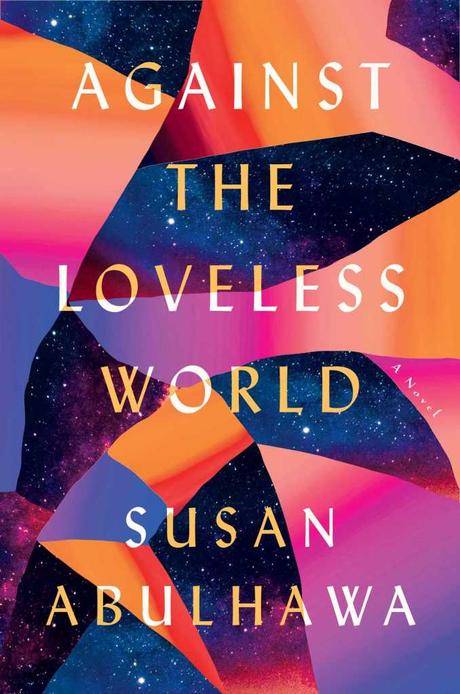 Review: Against the Loveless World by Susan Abulhawa