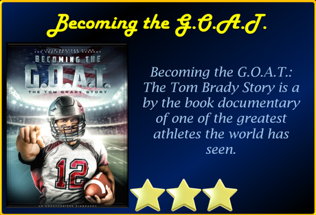 Becoming the G.O.A.T. The Tom Brady Story (2021) Movie Review  ‘By the Book Documentary’