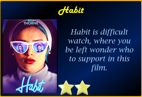 Habit (2021) Movie Review ‘Trying So Hard to be Flashy’