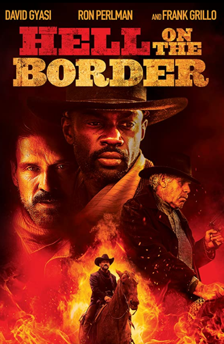 ABC Film Challenge – Adventure – H – Hell on the Border (2019) Movie Thoughts