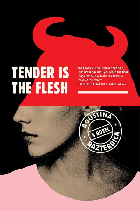 Tender Is the Flesh by Augustina Bazterrica, Sarah Moses (translator)