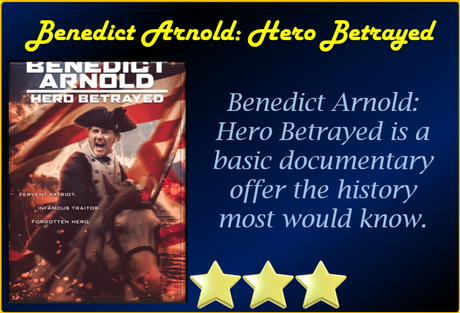 Benedict Arnold: Hero Betrayed (2021) Movie Review