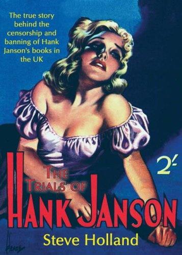 The Trials of Hank Janson (2004) by Steve Holland