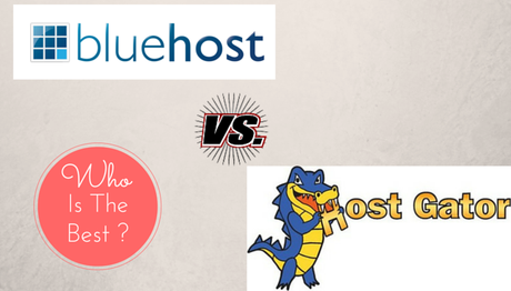 Bluehost vs HostGator: Which is Best for Your Business 2018?