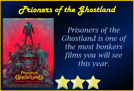 Prisoners of the Ghostland (2021) Movie Review ‘Completely Out There’