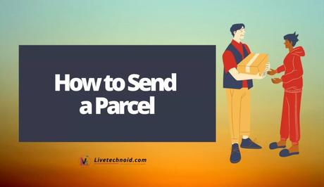 How to Send a Parcel