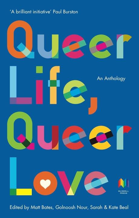 Queer Life, Queer Love: an anthology