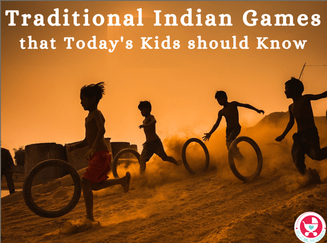 Bring back memories of your childhood by introducing your children to traditional Indian games that we played when we were kids ourselves!