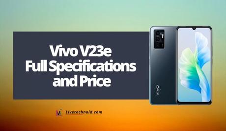 Vivo V23e Full Specifications and Price