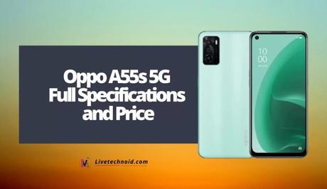 Oppo A55s 5G Full Specifications and Price