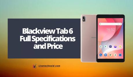 Blackview Tab 6 Full Specifications and Price