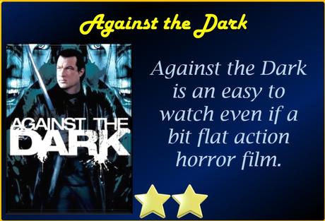 ABC Film Challenge – Adventure – V – Against the Dark (2009) Movie Review