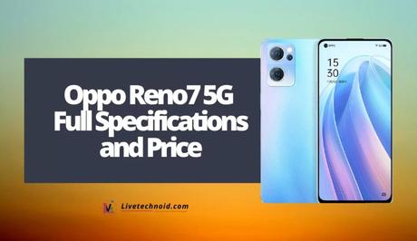 Oppo Reno7 5G Full Specifications and Price