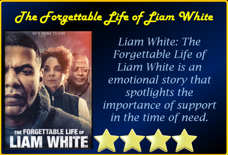 Liam White: The Forgettable Life of Liam White (2021) Movie Review ‘Emotional Journey’