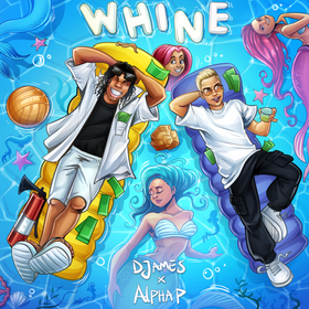 Alpha P & DJames – Whine