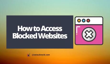 How to Access Blocked Websites