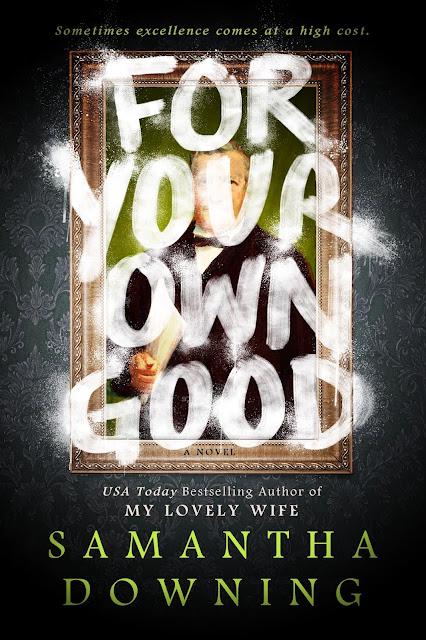 For Your Own Good by Samantha Downing- Feature and Review