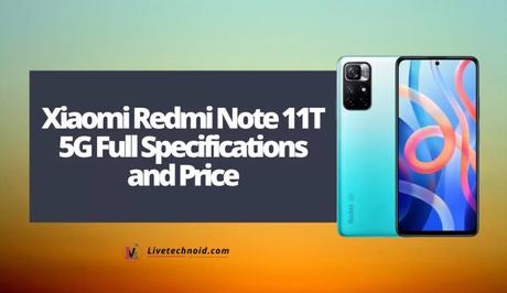 Xiaomi Redmi Note 11T 5G Full Specifications and Price