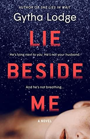 Lie Beside Me by Gytha Lodge- Feature and Review