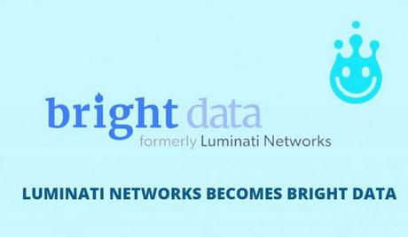Luminati Networks is Now Bright Data – What Changes?
