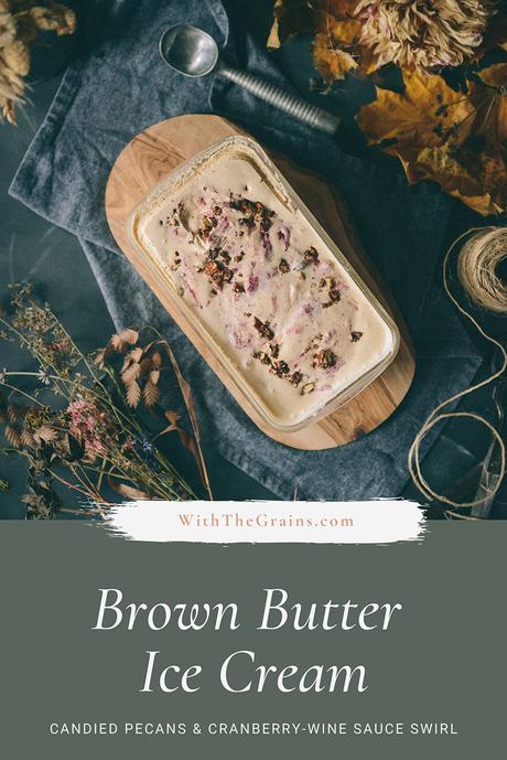 Brown Butter Ice Cream, Candied Pecans & A Cranberry Wine Sauce Swirl