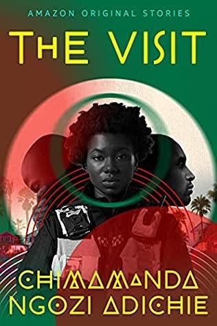 The Visit by @ChimamandaReal