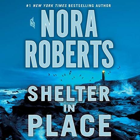 Shelter in Place by Nora Roberts