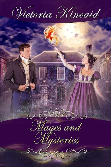 VICTORIA KINCAID, MAGES AND MYSTERIES, A FANTASY PRIDE AND PREJUDICE VARIATION