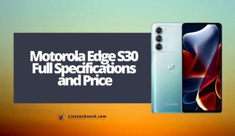 Motorola Edge S30 Full Specifications and Price