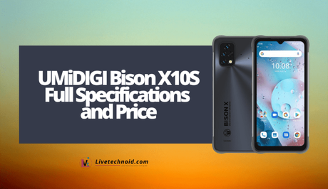 UMiDIGI Bison X10S Full Specifications and Price
