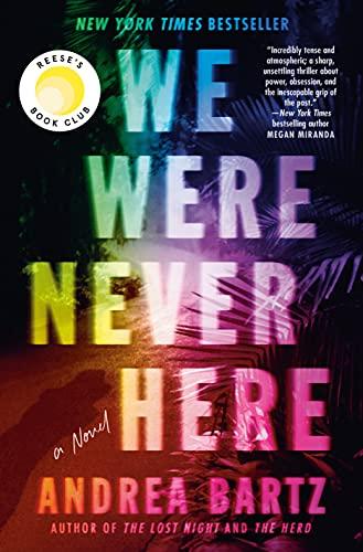 We Were Never Here: A Novel by [Andrea Bartz]