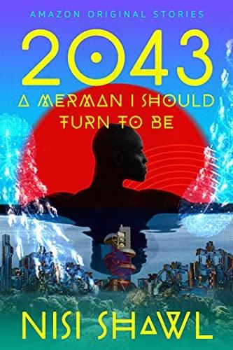 2043 A Merman I Should Turn to Be by @NisiShawl