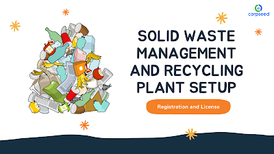 Solid Waste Management And Recycling Plant Setup