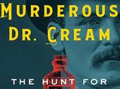 TRUE CRIME THURSDAY- Case Murderous Cream: Hunt Victorian Serial Killer Dean Jobb