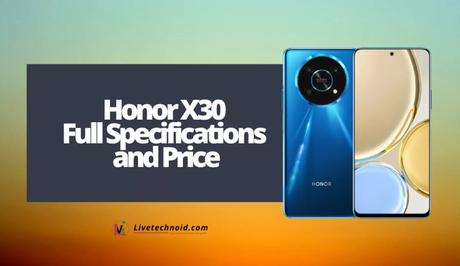 Honor X30 Full Specifications and Price