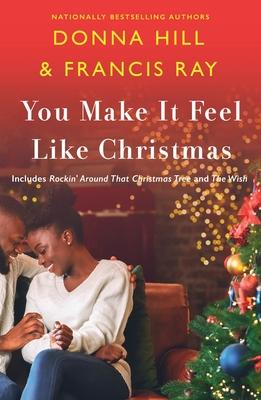 You Make it Feel Like Christmas by Donna Hill- Feature and Review