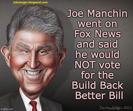 Manchin Says He Will Kill The Build Back Better Bill Manchin Says He Will Kill The Build Back Better Bill