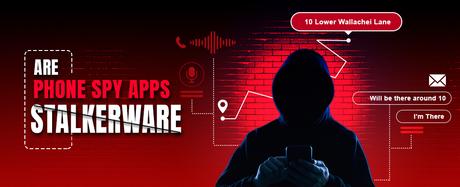 Are Phone Spy Apps Stalkerware?