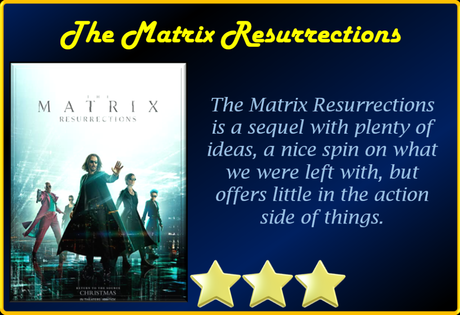 The Matrix Resurrections (2021) Movie Review ‘An Interesting Sequel’